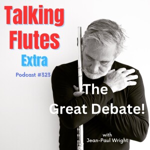 The Great Flute Debate - Flutist vs Flautist.  E: 323 with Jean-Paul Wright