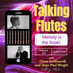 The melody is the hook! E: 262 with Clare Southworth & Jean-Paul Wright