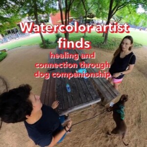 Watercolor artist finds healing and connection through dog companionship