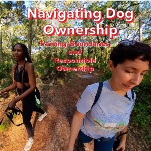 Navigating Dog Ownership: Training, Boundaries, and Responsible Ownership