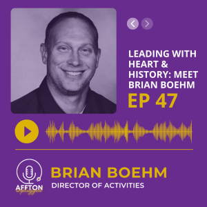 47. Leading With Heart & History: Meet Brian Boehm