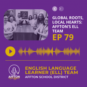79. Global Roots, Local Hearts: Affton's ELL Team