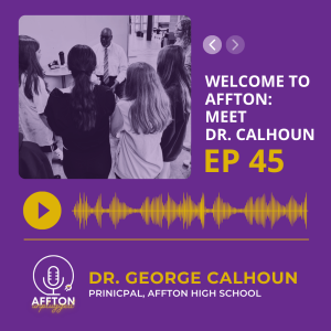 45. Welcome to Affton: Meet Dr. Calhoun