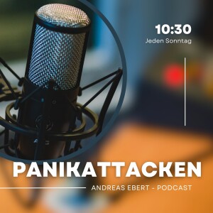 #43 - Panik- und Angstattacken kann man gut lösen und ihre Ursachen beheben