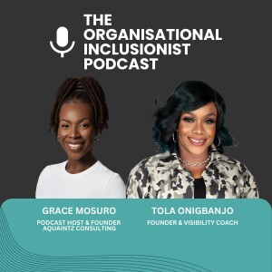 Visibility with Tola Onigbanjo