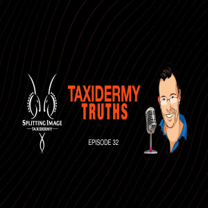 Taxidermy Truths | Episode 32 | The Year in Review 2024
