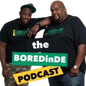 BOREDinDE Podcast Season 2 Episode 7 - Chef O’Shay Lolley