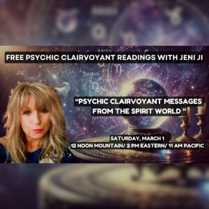 "Psychic Clairvoyant Messages From The Spirit World" With Jeni Ji