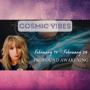 February 17 to February 24 - Profound Awakening