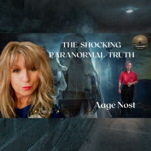 The Shocking Paranormal Truth with Aage Nost