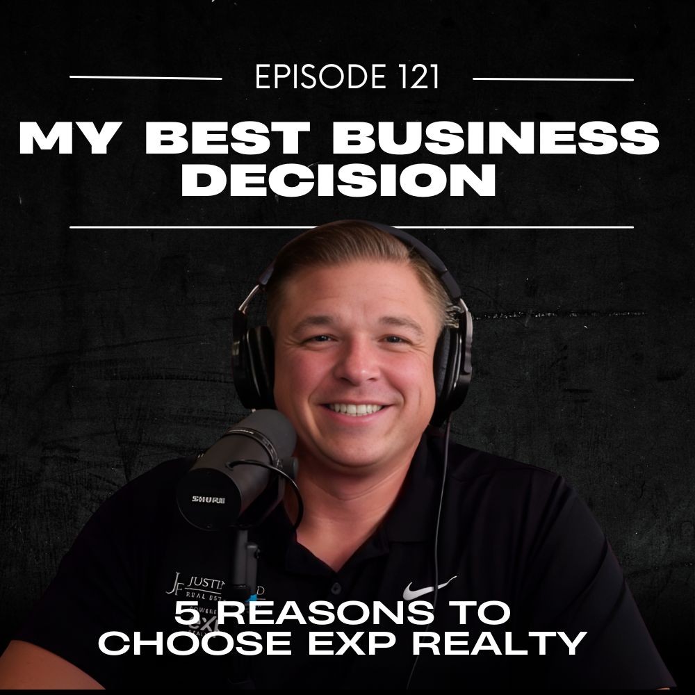 E121 | My Best Business Decision: Five Reasons to Choose EXP Realty