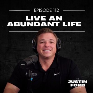 E112 | Live an Abundant Life