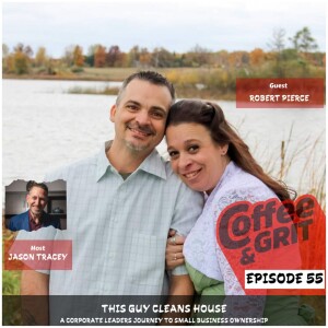 This Guy Cleans House: A Corporate Leaders Journey to Small Business Ownership
