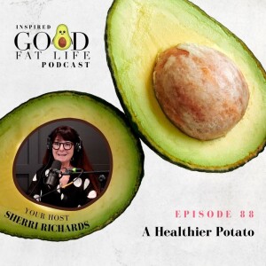 88: A Healthier Potato