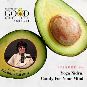 90: Yoga Nidra, Candy For Your Mind