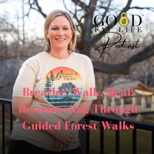 226: Breathe, Walk, Heal: Reconnecting Through Guided Forest Walks