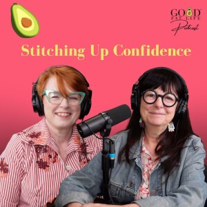 233: Stitching Up Confidence