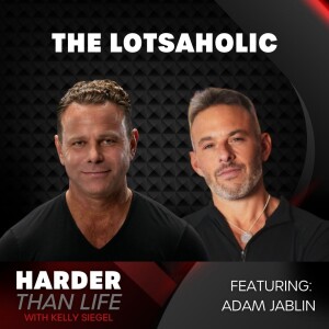 35: The Lotsaholic w/ Adam Jablin