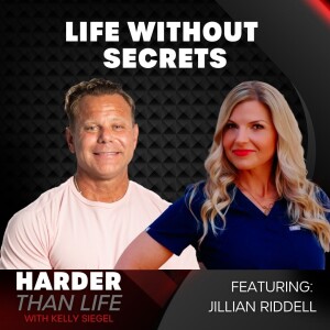 39: Life Without Secrets w/ Jillian Riddell