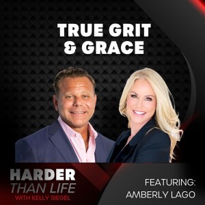 46: True Grit & Grace w/ Amberly Lago