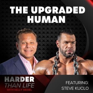 56: The Upgraded Human w/ Steve Kuclo