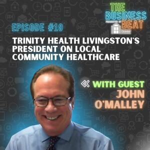 10: Trinity Health Livingston’s President on Local Community Healthcare