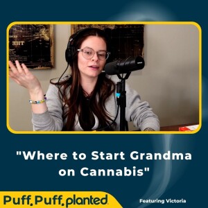 13: Where to Start Grandma on Cannabis