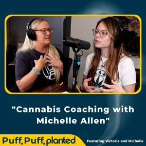 5 - Cannabis Coaching with Michelle Allen