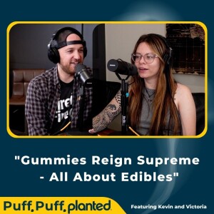 6 - ”Gummies Reign Supreme” - All About Edibles