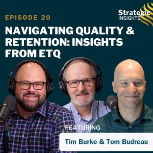 20: Navigating Quality and Retention: Insights from ETQ