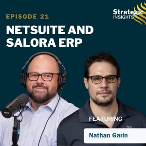 21: Netsuite and Salora ERP with Nathan Garing