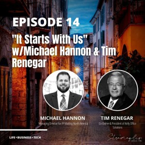 14: ”It Starts With Us” w/Michael Hannon & Tim Renegar