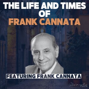 40: The Life and Times of Frank Cannata! An Amazing Journey