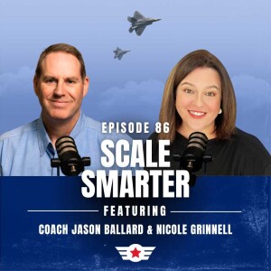 E86: Scale Smarter w/ Nicole Grinnell