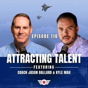 E110: Attracting Talent with Kyle Mau