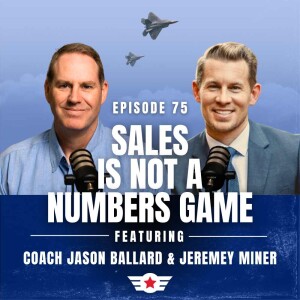 E75: Sales is Not a Numbers Game w/ Jeremy Miner