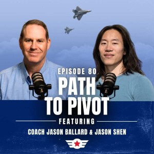 E80: Path to Pivot w/ Jason Shen