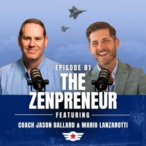 E81: The Zenpreneur w/ Mario Lanzarotti