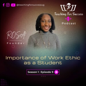 Importance of Work Ethic as a Student - Sn.1 - Ep.9