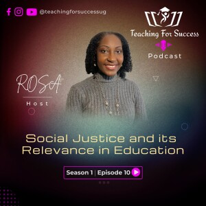 Social Justice & its Relevance in Education - Sn.1 - Ep.10