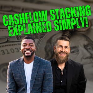 The Real Path to Wealth: Cashflow Stacking Explained Simply