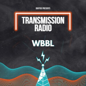 Transmission Radio #002 - WBBL