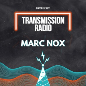 Transmission Radio #005 - Marc Nox