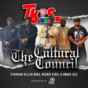 The Cultural Council Starring Killer Mike, Beanie Sigel & Smoke Dza || Presented by The Philly Download