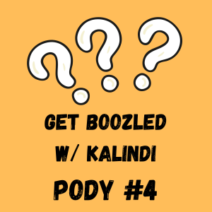 Get boozled w/ Kalindi #4