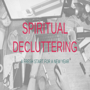 Spiritual Decluttering