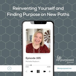 Reinventing Yourself and Finding Purpose on New Paths