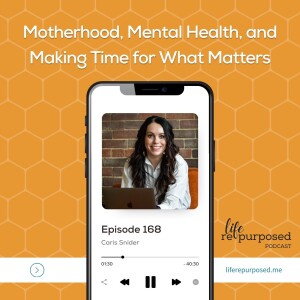 Motherhood, Mental Health, and Making Time for What Matters | Caris Snider