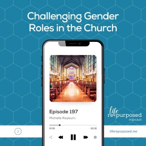 Challenging Gender Roles in the Church: Empowering Women in Leadership and Ministry