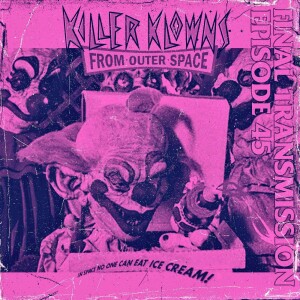 Courtesy of the Terenzi Brothers: Killer Klowns From Outer Space (1988)